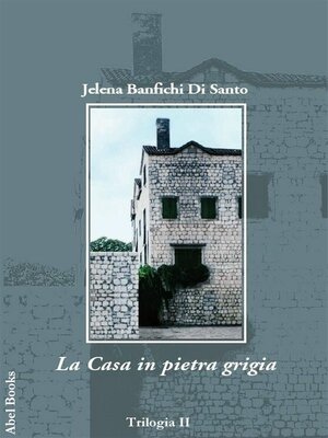 cover image of La casa in pietra grigia